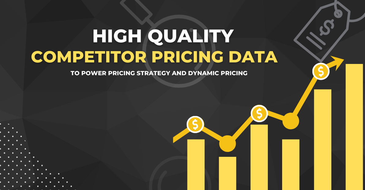 Competitive Pricing Data for Powerful Pricing Strategy & Dynamic Pricing