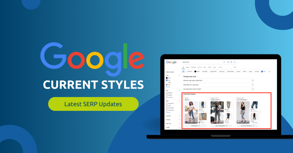 Boost Brand Visibility with Google’s ‘Current Styles’ Feature