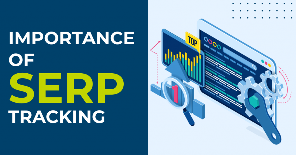 The Importance of SERP Tracking in 2025: Tools, Features & Strategy