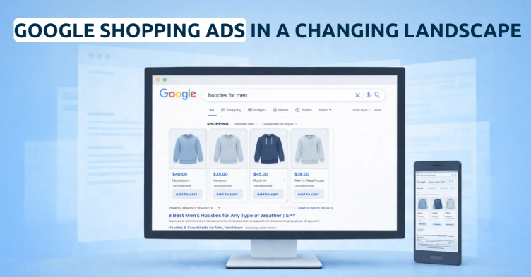 Google Shopping Ads in a Changing Landscape