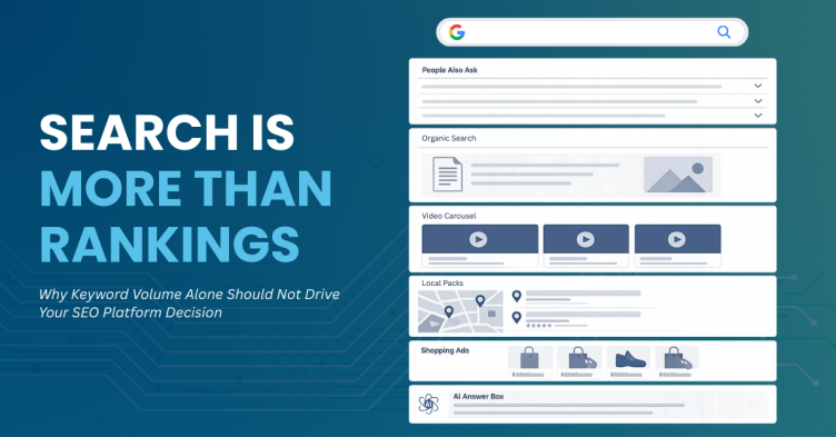 Why Keyword Volume Alone Should Not Drive Your SEO Platform Decision