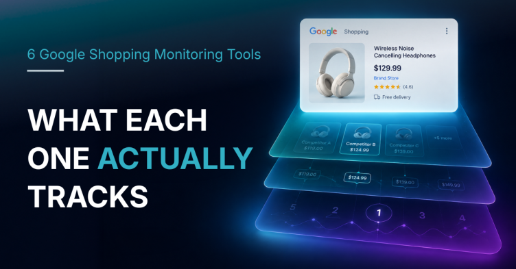 6 Google Shopping Monitoring Tools
