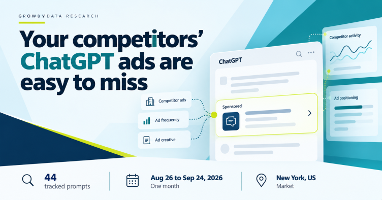 Your competitors' ChatGPT ads are easy to miss: GrowByData research tracking 44 prompts from August 26 to September 24, 2026, New York, US
